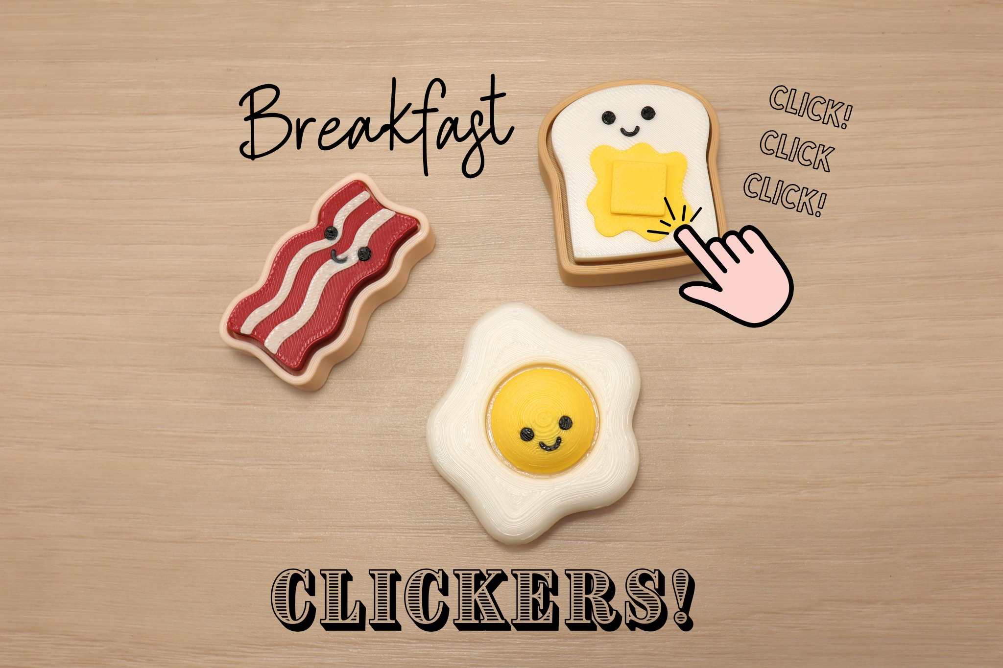 3D Printed Breakfast Clicker Fidget Toys