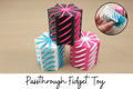3D Printed Passthrough Fidget Toy